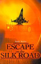 Escape on the Silk Road