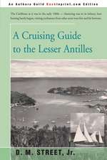 A Cruising Guide to the Lesser Antilles