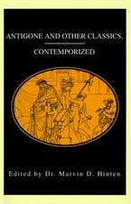 Antigone and Other Classics, Contemporized