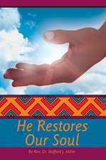 He Restores Our Soul