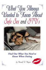 What You Always Wanted to Know about Safe Sex and Std's