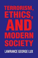 Terrorism, Ethics, and Modern Society