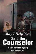 May I Help You, Said the Counselor