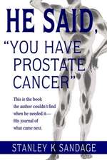 He Said, You Have Prostate Cancer