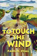 To Touch the Wind