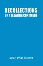 Recollections of a Floating Continent