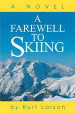 A Farewell to Skiing