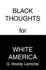 Black Thoughts for White America