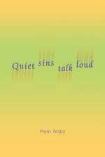 Quiet Sins Talk Loud