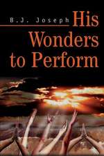 His Wonders to Perform