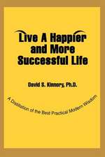 Live a Happier and More Successful Life