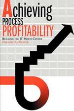 Achieving Process Profitability