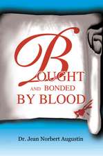 Bought and Bonded by Blood