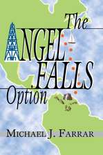 The Angel Falls Option