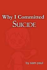 Why I Committed Suicide