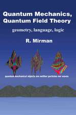 Quantum Mechanics, Quantum Field Theory