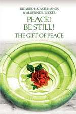 Peace! Be Still! the Gift of Peace