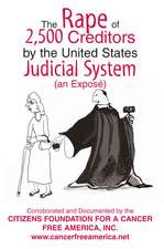 The Rape of 2,500 Creditors by the United States Judicial System