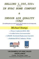 Selling 1,000,000+ Per Year in HVAC Home Comfort & Indoor Air Quality (Iaq)