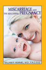 Miscarriage and the Successful Pregnancy