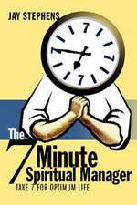 The 7 Minute Spiritual Manager