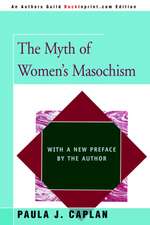 The Myth of Women's Masochism