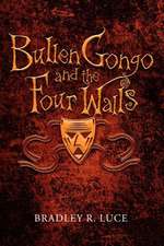 Bullen Gongo and the Four Walls