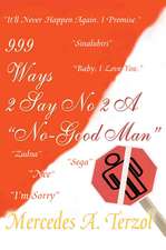 999 Ways 2 Say No 2 a No Good Man