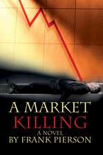 A Market Killing