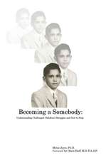 Becoming a Somebody