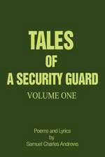 Tales of a Security Guard Volume One