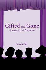 Gifted and Gone