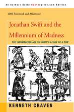 Jonathan Swift and the Millennium of Madness