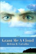 Grant Me a Cloud