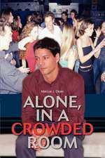 Alone, in a Crowded Room