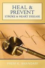 Heal & Prevent Stroke & Heart Disease