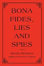 Bona Fides, Lies and Spies