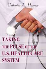 Taking the Pulse of the U.S. Health Care System