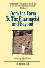 From the Farm to the Pharmacist and Beyond