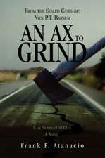 An Ax to Grind