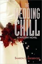 The Wedding Chill: A Mystery Novel