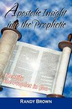 Apostolic Insight Into the Prophetic