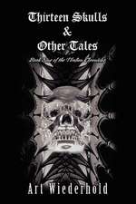 Thirteen Skulls & Other Tales