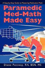 Paramedic Med-Math Made Easy