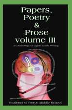 Papers, Poetry & Prose Volume III