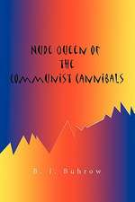 Nude Queen of the Communist Cannibals