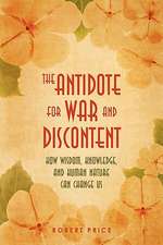 The Antidote for War and Discontent