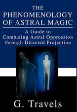 The Phenomenology of Astral Magic