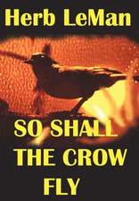 So Shall the Crow Fly