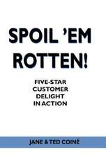 Spoil 'em Rotten!